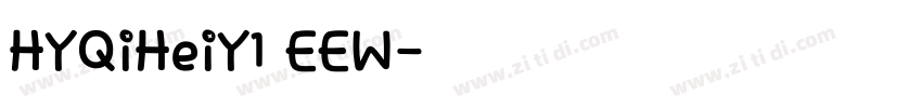 HYQiHeiY1 EEW字体转换